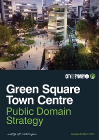 2013 182957 Policy Green Square Town Centre Public Domain Strategy Adopted 25 March 2013