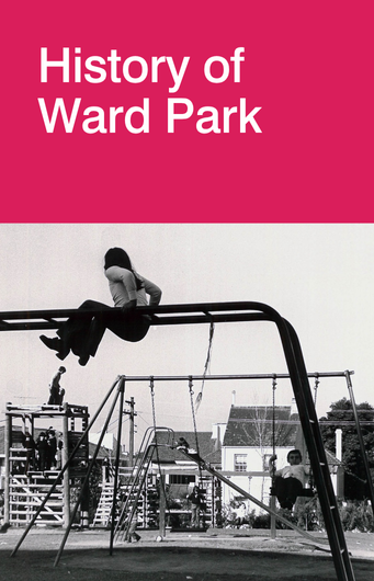 A person sits on top of a swing set structure at a playground in Ward Park, with children playing nearby; the text "Histroy of Ward Park" appears above.