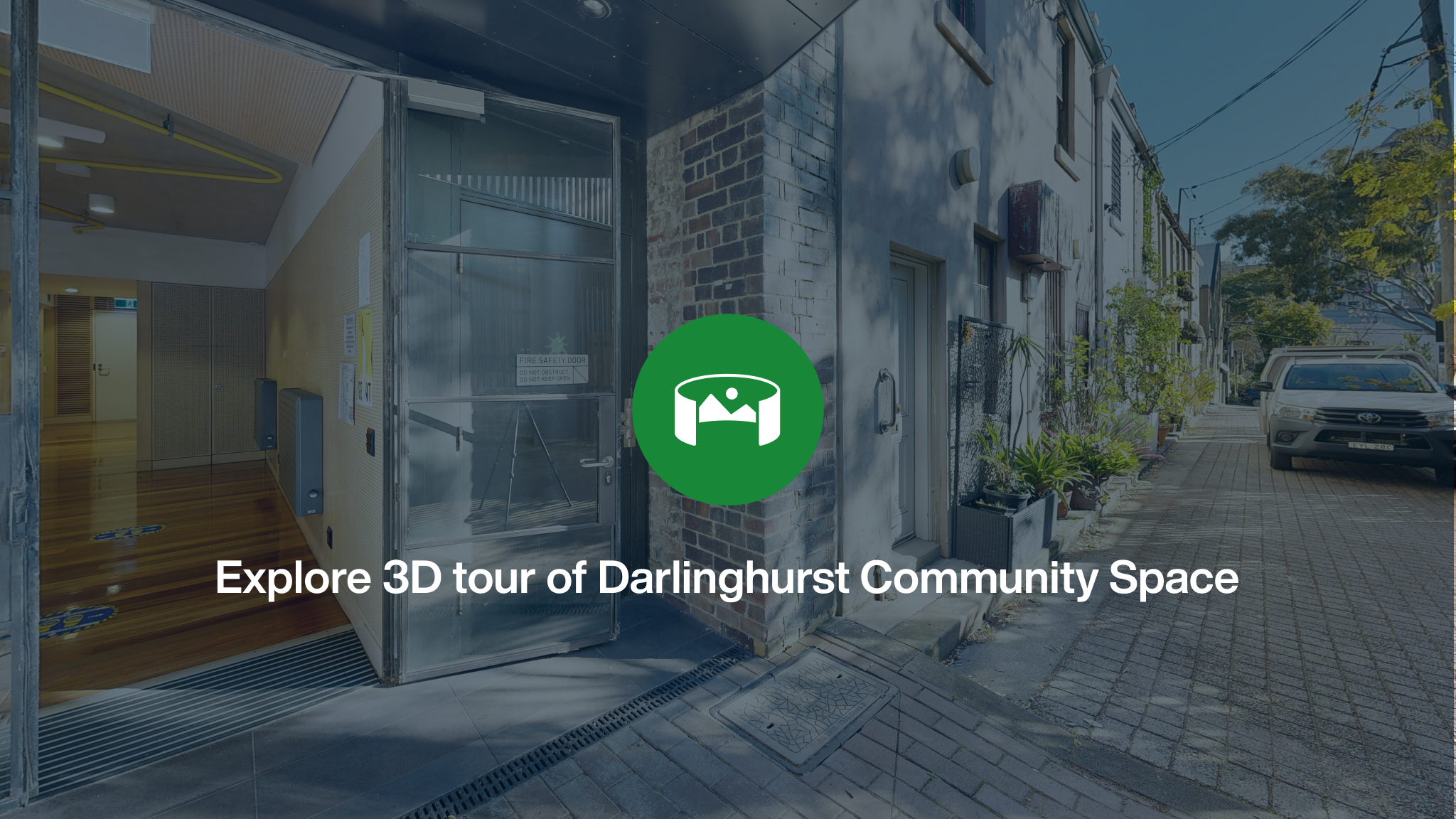 The front entrance to Darlinghurst Community Space overlayed with a green icon and the words Explore 3D tour of Darlinghurst Community Space.