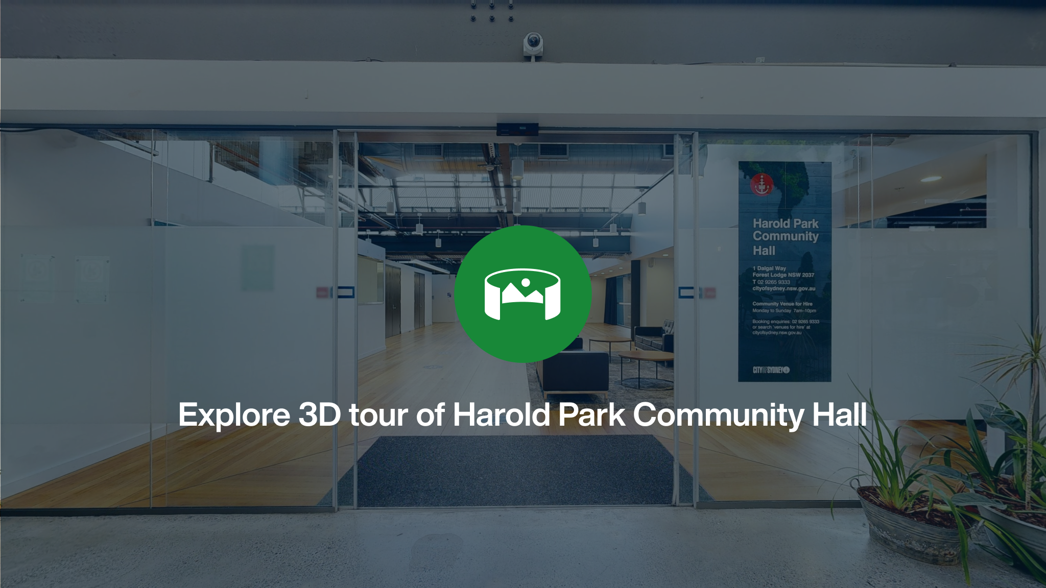 The front entrance to Harold Park Community Hall overlayed with a green icon and the words Explore 3D tour of Harold Park Community Hall.