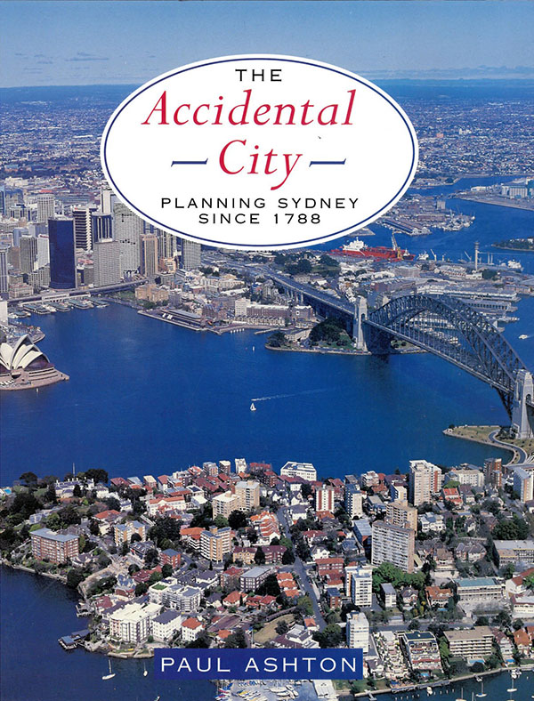 The Accidental City: Planning Sydney Since 1788