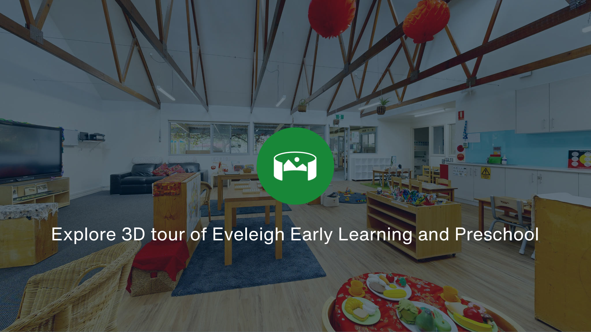 Inside the playroom at Eveleigh Early Learning and Preschool overlayed with a green icon and the words Explore 3D tour.